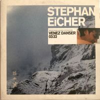 STEPHAN EICHER - VENEZ DANSER