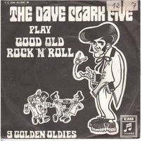 Single7   The Dave Clark Five  -- Play good old Rock n Roll