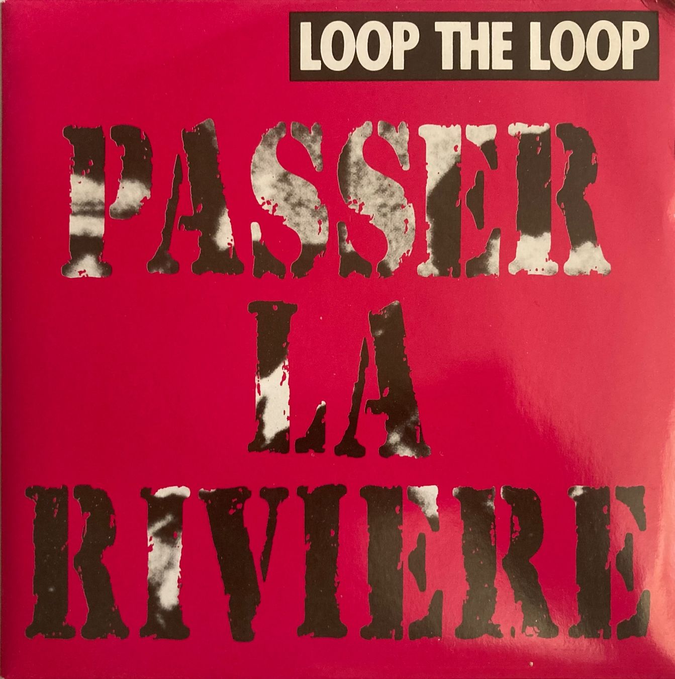Schallplatten: LOOP THE LOOP - PASSER LA RIVIERE – Gebraucht aus Poliez-Pittet von Newtown-Records