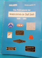 Das Rollmaterial der Verkehrsbetriebe Zürich (1896 - 1985)