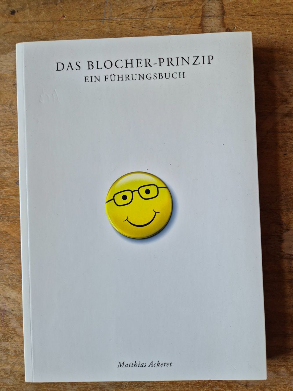 Bücher: Buch  - Das Blocher-Prinzip - ein Führungsbuch – Gebraucht aus Buchs SG von MStBu