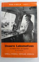 SBB Fibel Nr. 1 / Unsere Lokomotiven / Eisenbahn Buch 1945