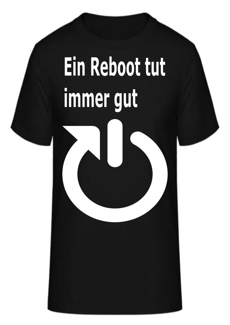 T-shirt: T-Shirt Ein Reboot tut immer gut – Nuovo e nell'imballaggio originale da Zürich venduto da HarlacherIT