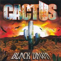 Cactus – Black Dawn