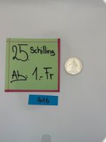 25 Schilling Ab: 1.- Fr.