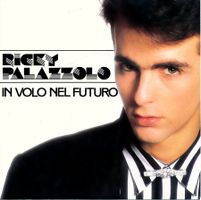 RICKY PALAZZOLO - IN VOLO NEL FUTURO (7'' Vinyl Single NM)