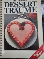 Betty Bossi Dessert Träume Kochbuch 1. Auflage 1985