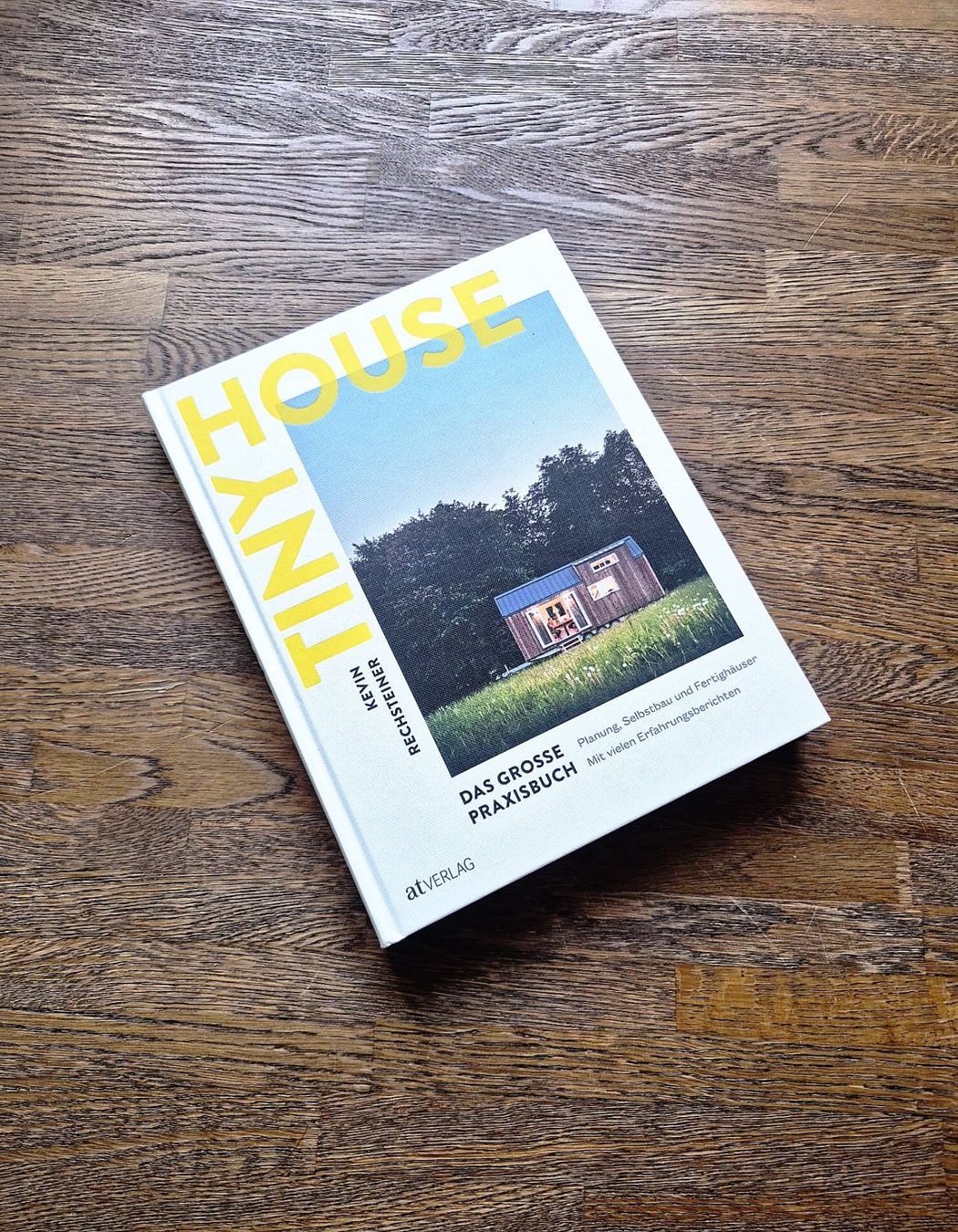 Bücher: Tiny House Das grosse Praxisbuch – Gebraucht aus Biberist von MarcelKaiser