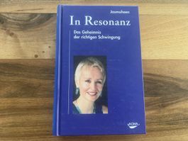 Jasmuheen In Resonanz Das Geheimnis der richtigen Schwingung