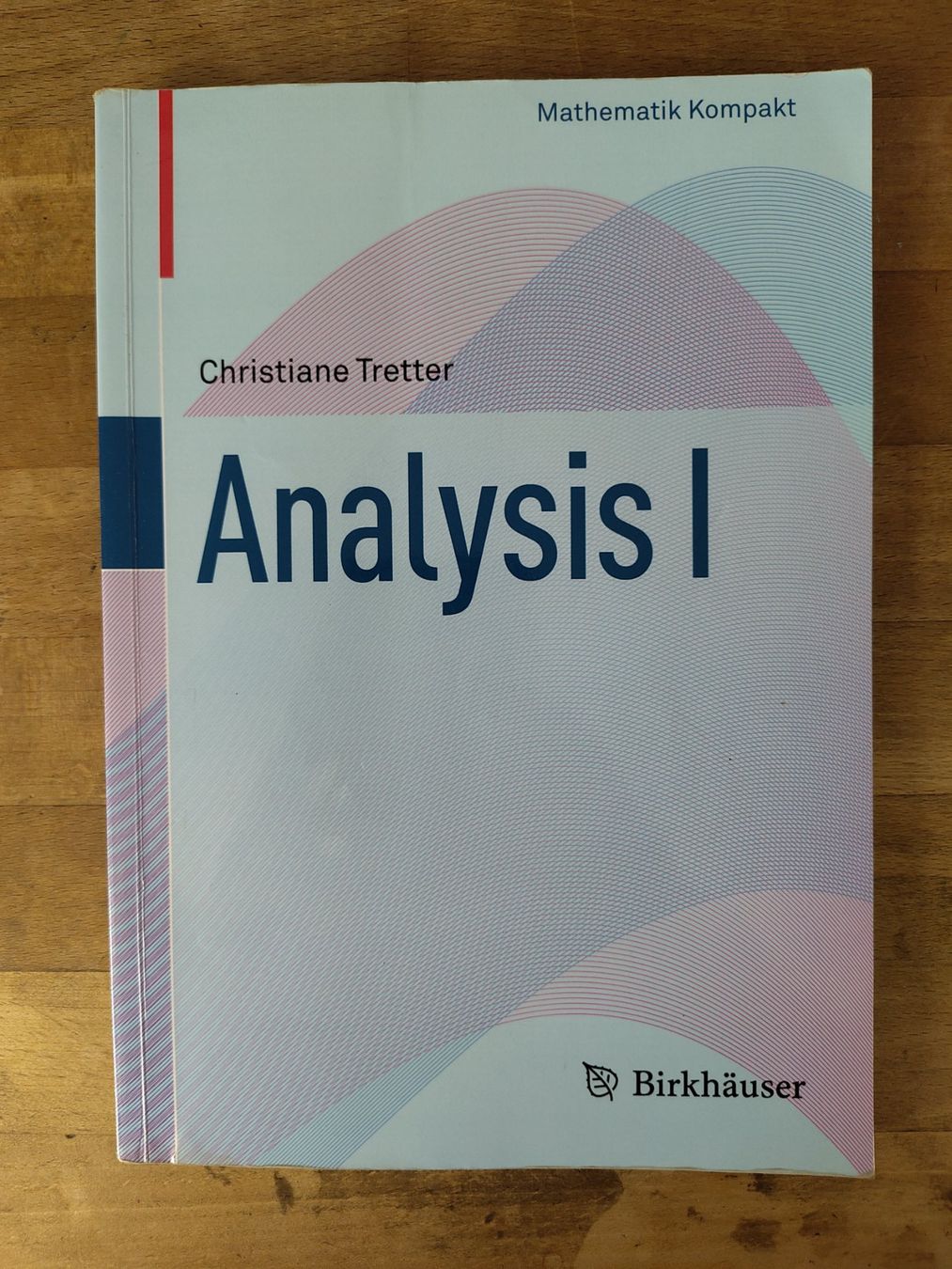 Libri: Analysis I - Christiane Tretter – Usato da Bern venduto da arm_tqc7