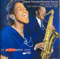 SARAH VAUGHAN, LESTER YOUNG - ONE NIGHT STAND: THE TOWN HALL