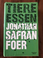 Jonathan Safran Foer - Tiere essen