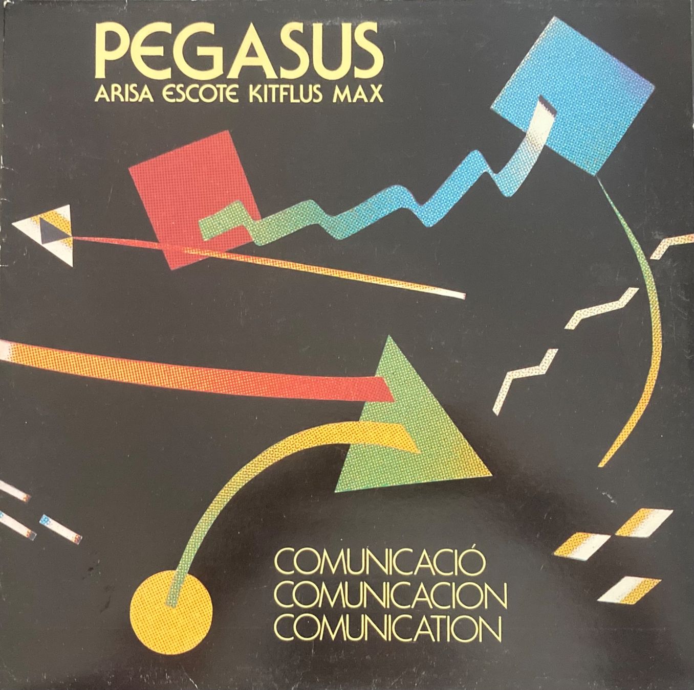 Dischi in vinile: PEGASUS - ARISA ESCOTE KITFLUS MAX - COMUNICACIO COMUNICACIO – Usato da Poliez-Pittet venduto da Newtown-Records