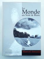 Marcel Imsand - Le Monde en noir & blanc