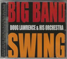 Doug Lawrence & His Orchestra - Big Band Swing