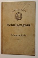 Primar-Schulzeugnis von 1899 Kt.Zürich
