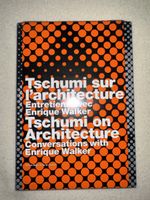Tschumi on Architecture Conversation with E. Walker