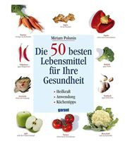 Die 50 besten Lebensmittel für Ihre Gesundheit