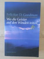 Wo die Geister auf den Winden reiten / Felicitas D. Goodmann