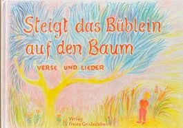 Steigt das Büblein auf den Baum - Verse und Lieder