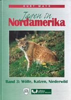 Mayr Kurt, Jagen in Nordamerika Bd. 3