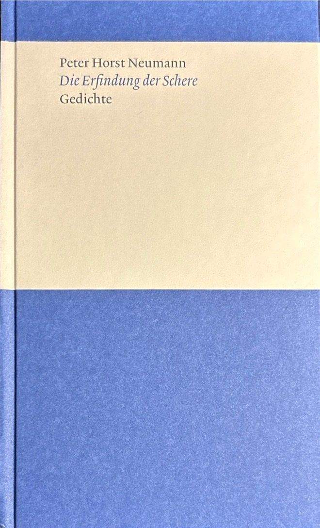 Libri: Neumann Peter Horst, Die Erfindung der Schere - Gedichte – Nuovo (secondo la descrizione) da Sarnen venduto da Livres