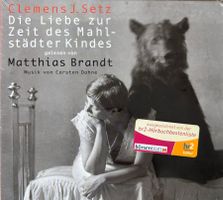 Die Liebe zur Zeit des Mahlstädter Kindes (Hörbuch)