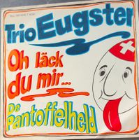 Vinyl Single Trio Eugster - Oh läck du mir