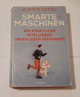 Smarte Maschinen - Wie KI unser Leben verändert