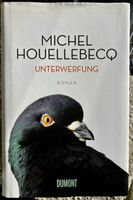 Michel Houellebecq: Unterwerfung