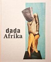 Dada Afrika: Dialog mit dem Fremden, Top Zustand!