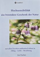 Hochsensibilität, ein Geschenk der Natur