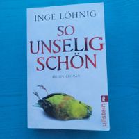 So unselig schön- Inge Löhnig / Krimi