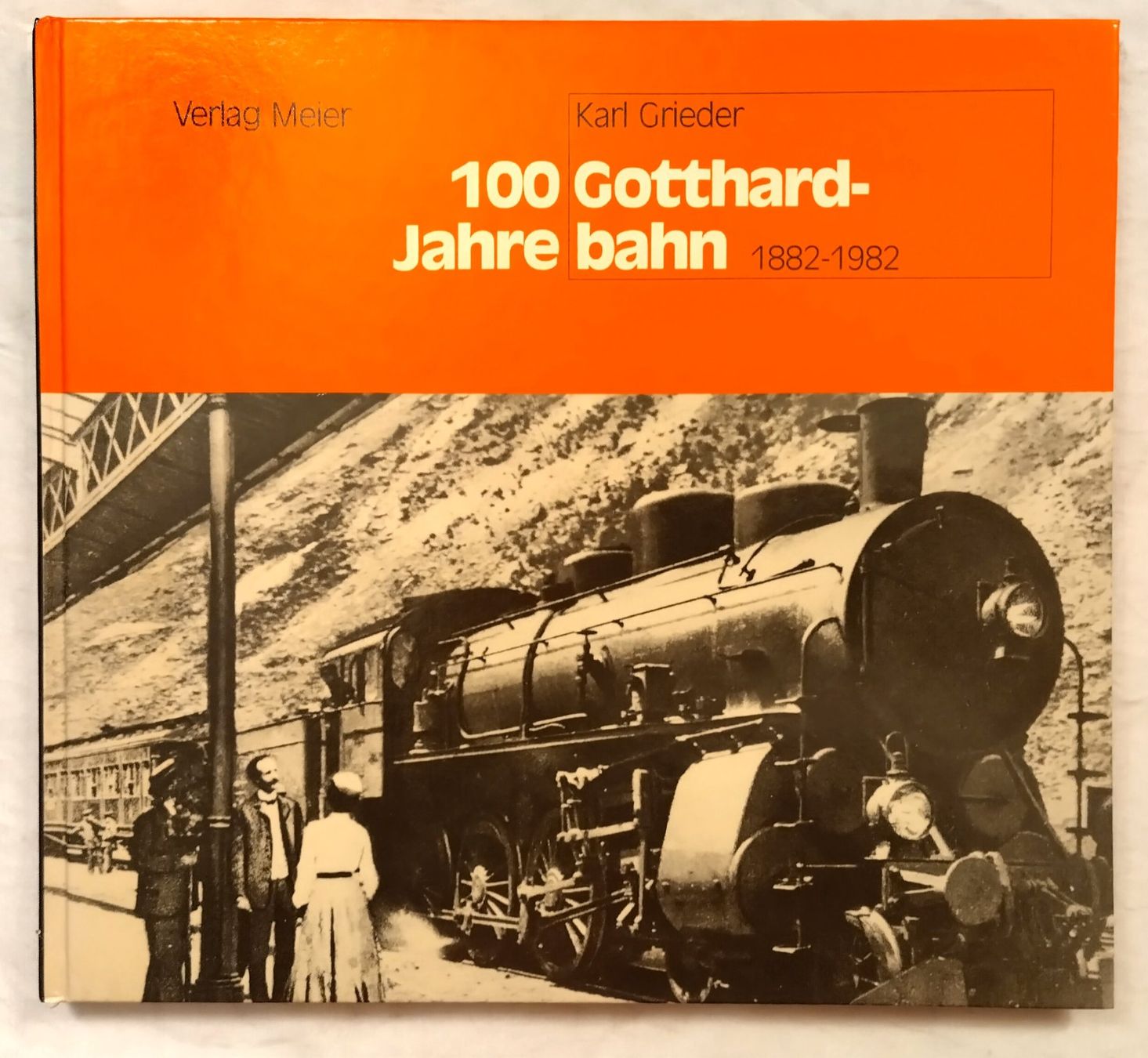 Libri: 100 Jahre Gotthard Bahn 1882-1982 / Eisenbahn Buch – Usato da Bellach venduto da JingleJerry