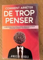 „Comment arrêter de trop penser“ - Angela Rivoli