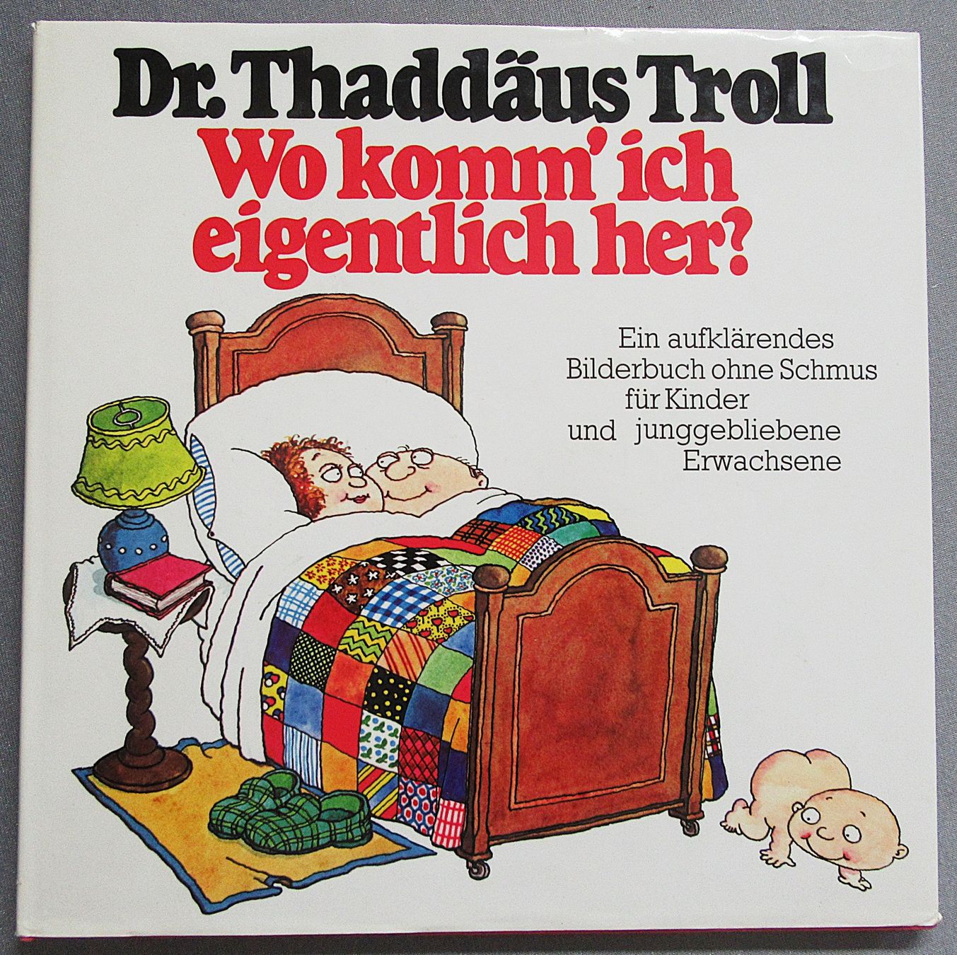 Bücher: von  Dr. Thaddäus Troll - Wo komm' ich eigentlich her ? – Gebraucht aus Auenstein von Padabimbim