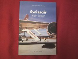 Swissair mein Leben - Th.Gut Verlag 2014