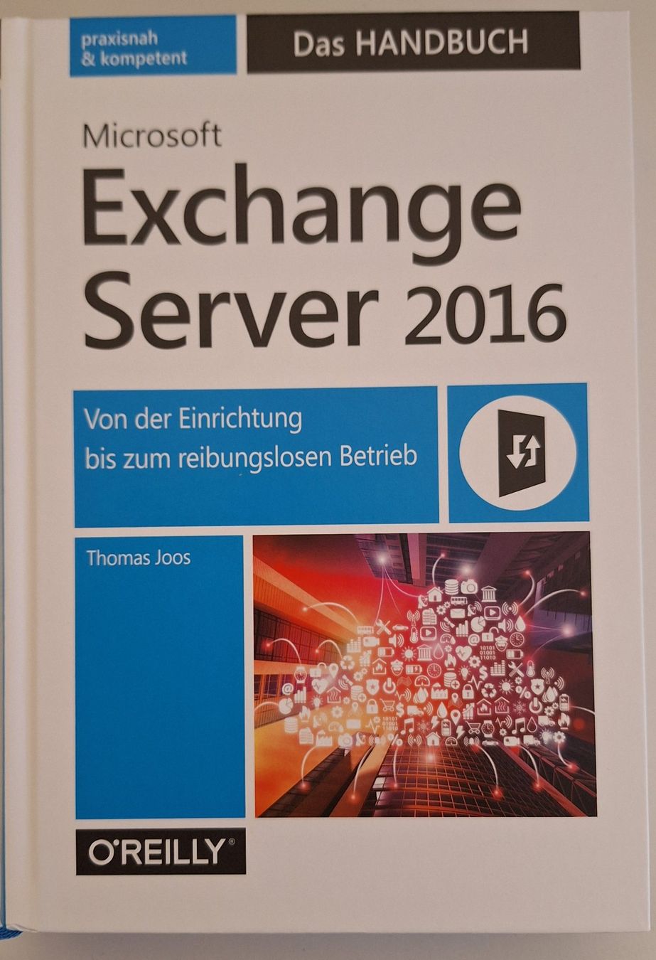 Libri: Exchange Server 2016 - Das Handbuch – Usato da Scherzingen venduto da Online-Trader