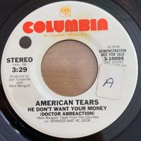 American Tears - He Don't Want Your Money / US-Promo 1975