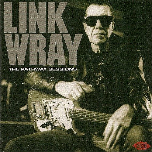 CDs: Link Wray – The Pathway Sessions – Gebraucht aus Sargans von Soraya3