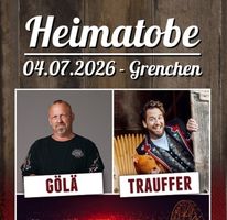 Heimatobe Grenchen (Trauffer& Gölä) 2 Tickets + 1 Parking