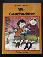 Familie Gruber - Wir Geschwister - Kinderbuch Zustand gut
