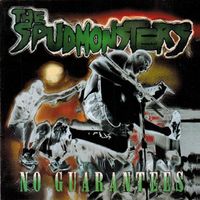The Spudmonsters ‎– No Guarantees
