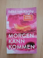 Ildikó von Kürthy: Morgen kann kommen -Top Roman!