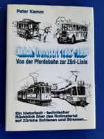 Zürich Transport 1882-1996.Von der Pferdebahn zur Züri-Linie