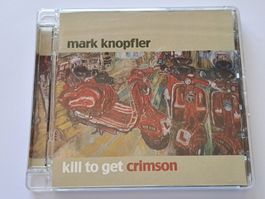 Cd Mark Knopfler - Kill to get tcrimson 