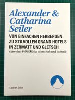 Alexander & Catharina Seiler (Hotel, Zermatt, Gletsch)