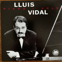 Lluis Vidal - piano solo (FSNT - 001 CD) 1991