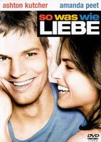 So was wie Liebe (Ashton Kutcher / Amanda Peet)