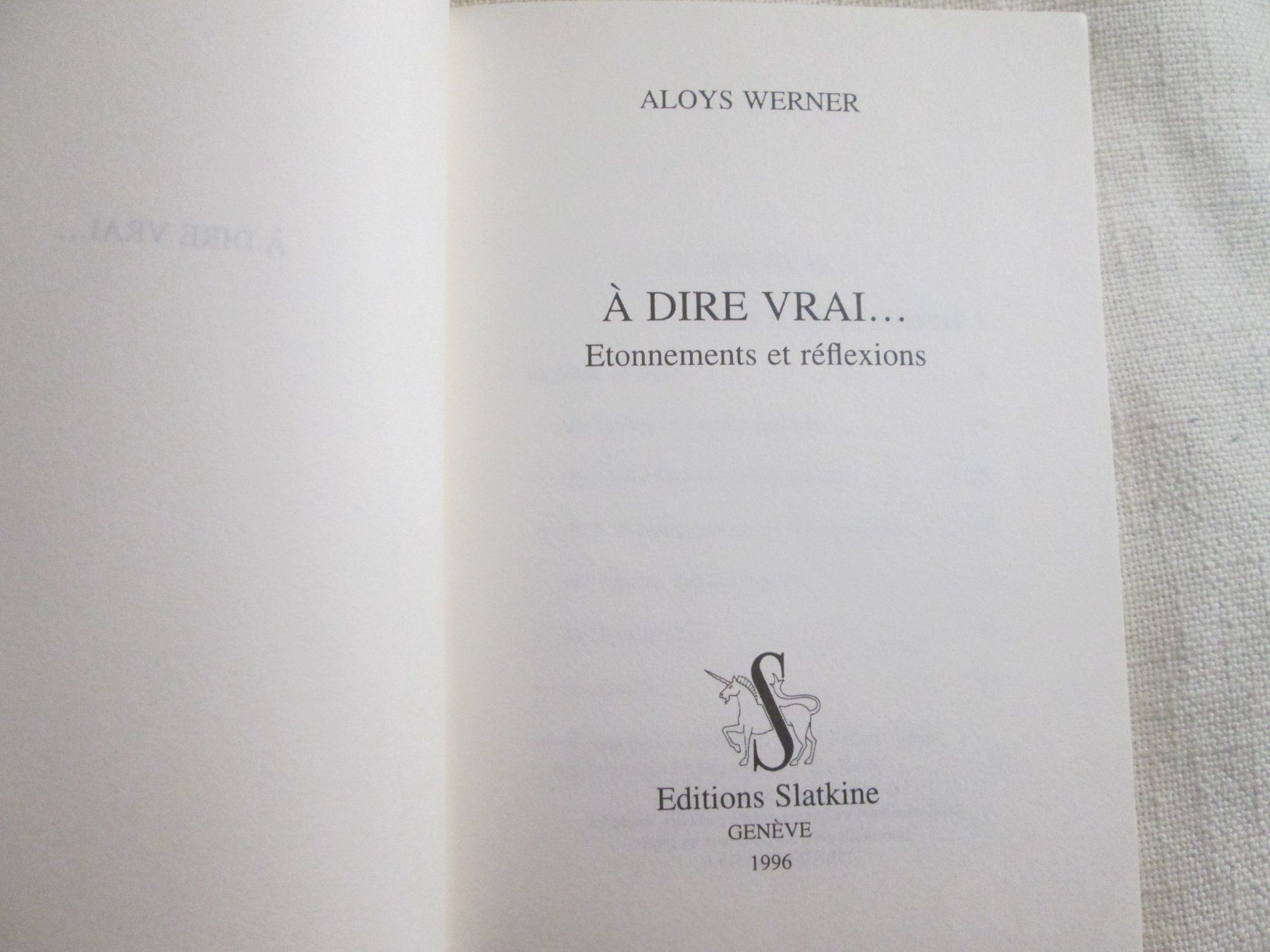 Libri: A dire vrai... Etonnements et réflexions – Usato da Neuchâtel venduto da Dualseele 1